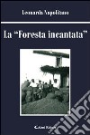 La foresta incantata libro