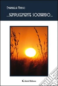 ... Semplicemente sognando libro