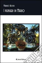 I pensieri di Mario libro