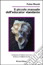 Il piccolo manuale dell'educator viandante libro