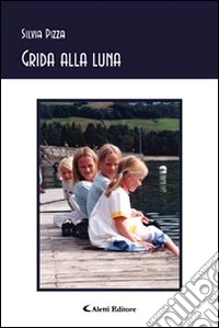 Grida alla luna libro