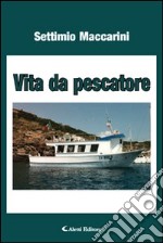 Vita di pescatore libro