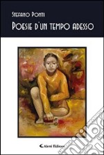 Poesie d'un tempo adesso libro