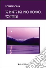 Se ridete del mio mondo, voltatevi libro