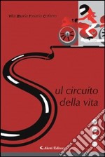 Sul circuito della vita