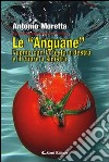 Le «Anguane». L'uomo con la testa a destra e il cuore a sinistra libro