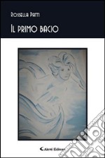 Il primo bacio libro