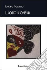 Il cono d'ombra libro