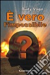 E vero l'impossibile libro