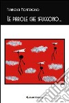 Le parole che sfuggono... libro