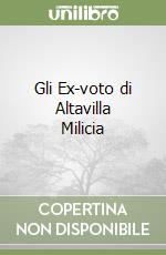 Gli Ex-voto di Altavilla Milicia libro