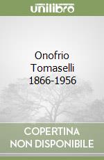 Onofrio Tomaselli 1866-1956 libro