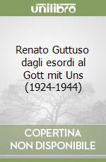 Renato Guttuso dagli esordi al Gott mit Uns (1924-1944)