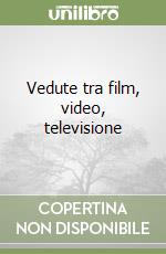 Vedute tra film, video, televisione libro