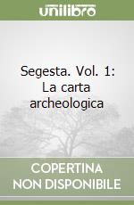 Segesta. Vol. 1: La carta archeologica