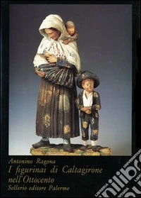 I figurinai di Caltagirone nell'Ottocento