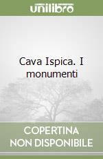 Cava Ispica. I monumenti