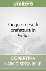 Cinque mesi di prefettura in Sicilia libro