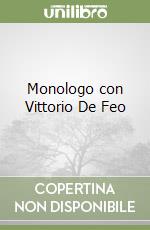 Monologo con Vittorio De Feo libro