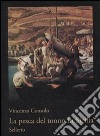 La pesca del tonno in Sicilia. Ediz. illustrata libro