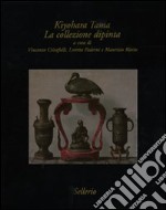 Kiyohara Tama. La collezione dipinta. Ediz. illustrata