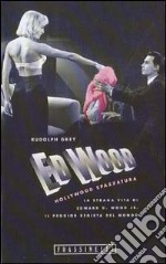 Ed Wood Hollywood spazzatura libro