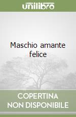 Maschio amante felice libro