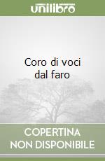 Coro di voci dal faro libro