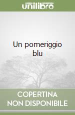 Un pomeriggio blu libro