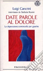 Date parole al dolore libro