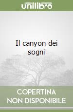 Il canyon dei sogni