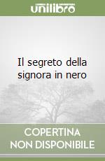 Il segreto della signora in nero libro