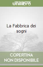 La Fabbrica dei sogni libro