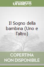 Il Sogno della bambina (Uno e l'altro)