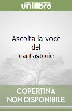 Ascolta la voce del cantastorie