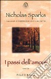 I passi dell'amore libro di Sparks Nicholas