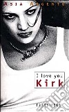 I love you Kirk libro