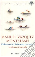 Riflessioni di Robinson davanti a centoventi baccalà libro