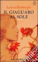 Il giaguaro al sole libro