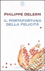 Il portafortuna della felicità libro