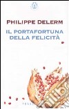 Il portafortuna della felicità libro