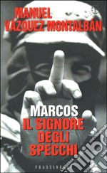 Marcos. Il signore degli specchi