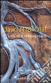 Una vita immaginaria libro