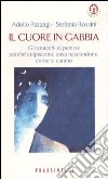 Il cuore in gabbia libro