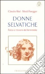 Donne selvatiche libro