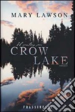 Il sentiero per Crow Lake libro