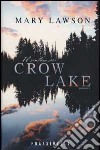 Il sentiero per Crow Lake libro