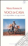 Voci di casa. La famiglia italiana: ieri, oggi, domani libro