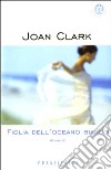 Figlia dell'oceano bianco libro