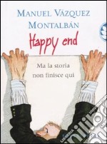 Happy end. Ma la storia non finisce qui libro